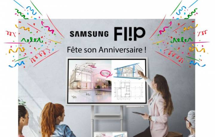 Le Paperboard Digital Samsung Flip Fête Ses 4 Ans !